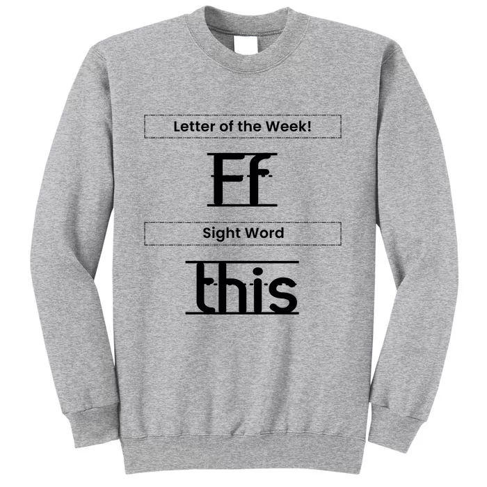 Funny Letter Of The Week Ff Sight Word This Tall Sweatshirt