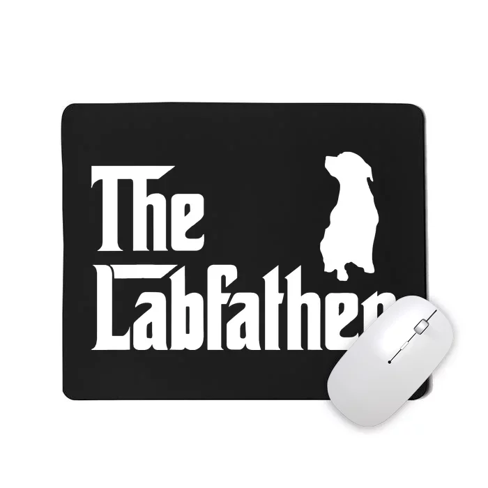 Funny Labrador Owner The Labfather Lab Father Gift Mousepad