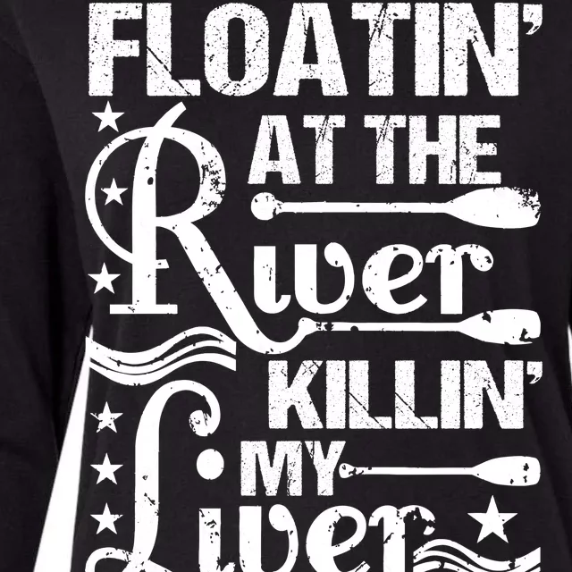 Floatin At The River Killin My Liver Womens Cotton Relaxed Long Sleeve T-Shirt