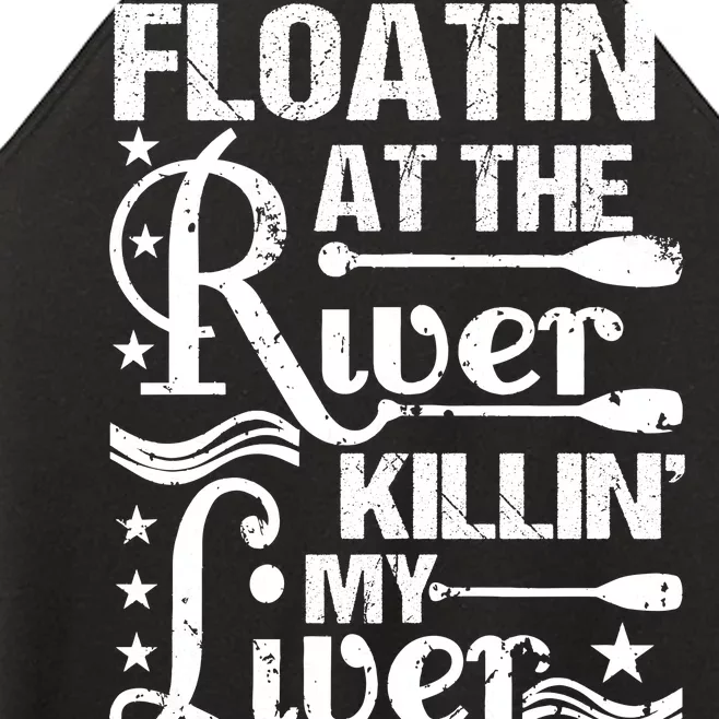 Floatin At The River Killin My Liver Women’s Perfect Tri Rocker Tank