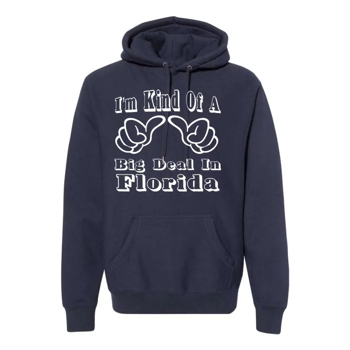 Florida Big Deal Premium Hoodie