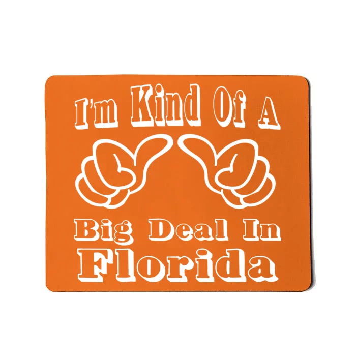 Florida Big Deal Mousepad