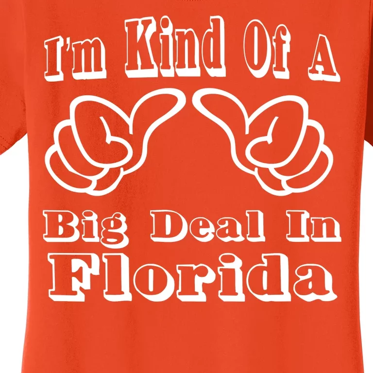 Florida Big Deal Women's T-Shirt