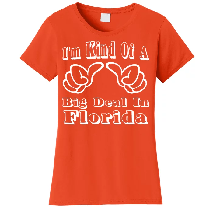 Florida Big Deal Women's T-Shirt