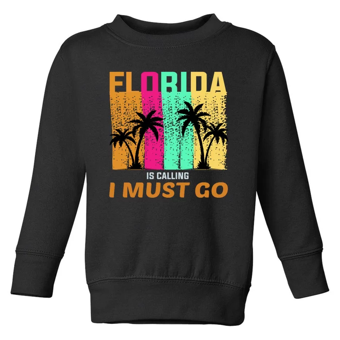 Florida Is Calling I Must Go Vintage Summer Beach Sun Toddler Sweatshirt