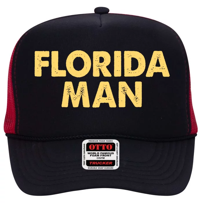 Florida Man Meme High Crown Mesh Trucker Hat