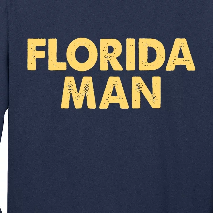 Florida Man Meme Long Sleeve Shirt