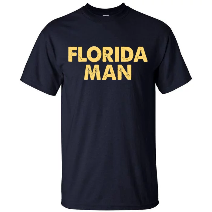 Florida Man Meme Tall T-Shirt