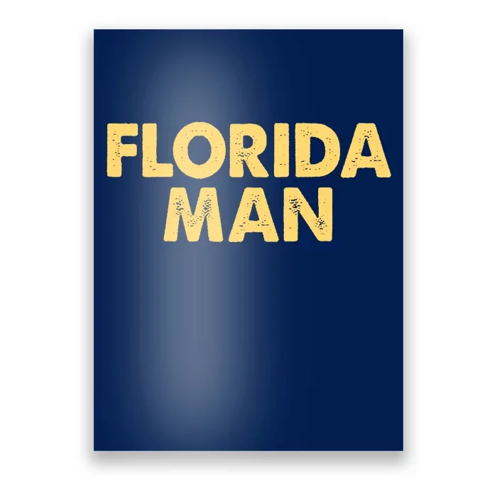 Florida Man Meme Poster