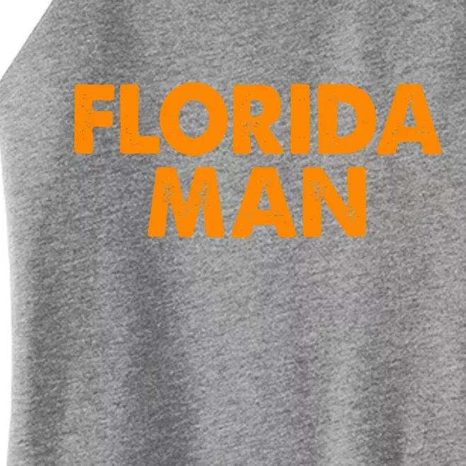 Florida Man Meme Women’s Perfect Tri Rocker Tank