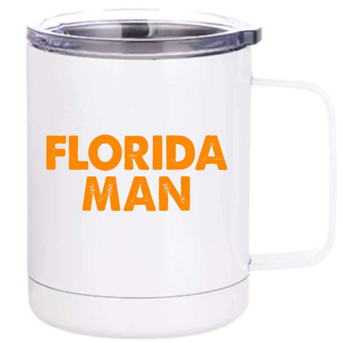 Florida Man Meme Front & Back 12oz Stainless Steel Tumbler Cup