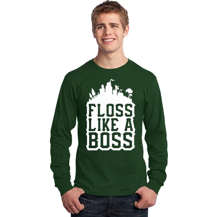 Floss Like A Boss Tower Funny Tall Long Sleeve T-Shirt