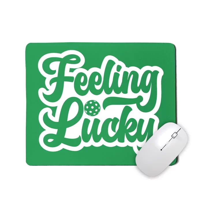 Feeling Lucky Pickleball Sport St. Patrick's Day Mousepad