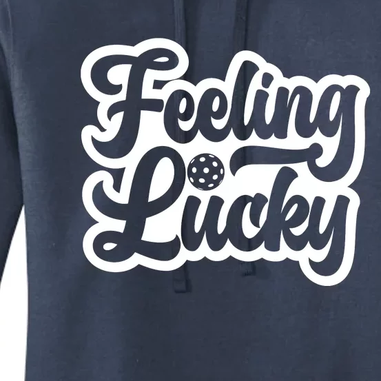 Feeling Lucky Pickleball Sport St. Patrick's Day Women's Pullover Hoodie