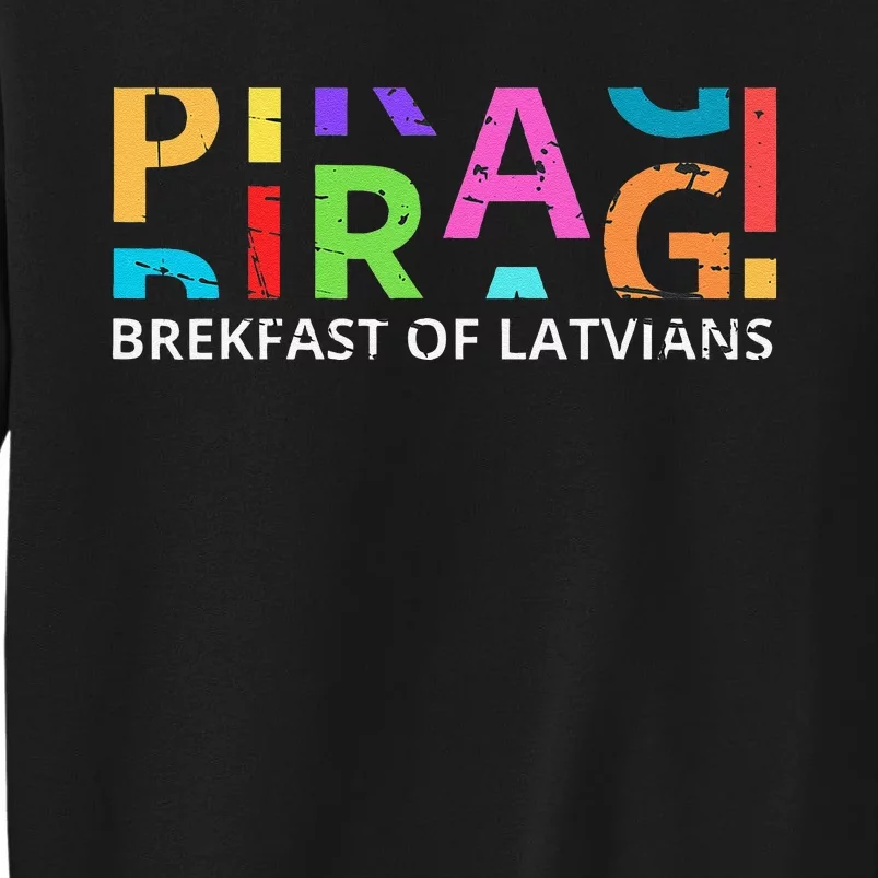 Funny Latvian Piragi Latvia Food Pride Gift Sweatshirt