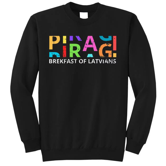 Funny Latvian Piragi Latvia Food Pride Gift Sweatshirt