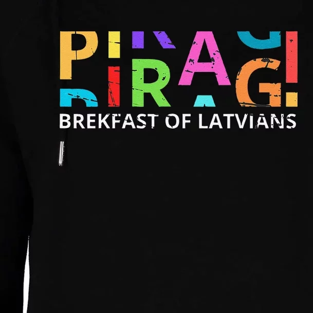 Funny Latvian Piragi Latvia Food Pride Gift Womens Funnel Neck Pullover Hood