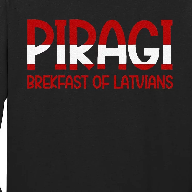 Funny Latvian Piragi Latvia Pride Food Lovers Gift Tall Long Sleeve T-Shirt