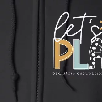 funny Let's Play Pediatric Occupational Therapy Full Zip Hoodie