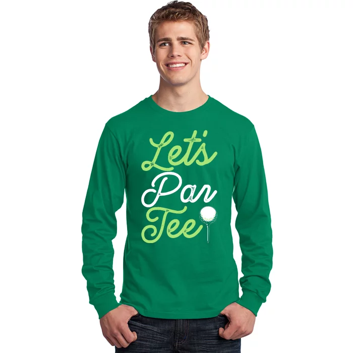 Funny Lets Par Tee Golf Tee Long Sleeve Shirt