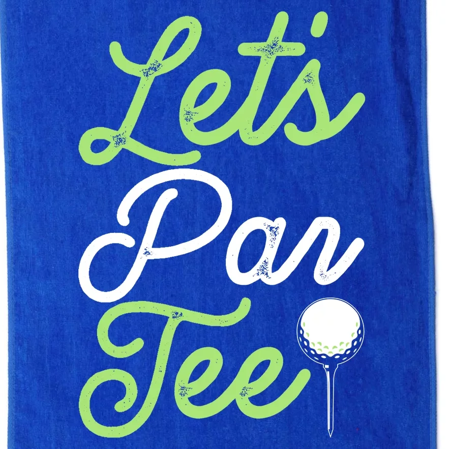 Funny Lets Par Tee Golf Tee Platinum Collection Golf Towel