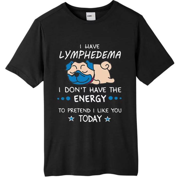 Funny Lymphedema Patients Awareness Lymphedema Warrior ChromaSoft Performance T-Shirt