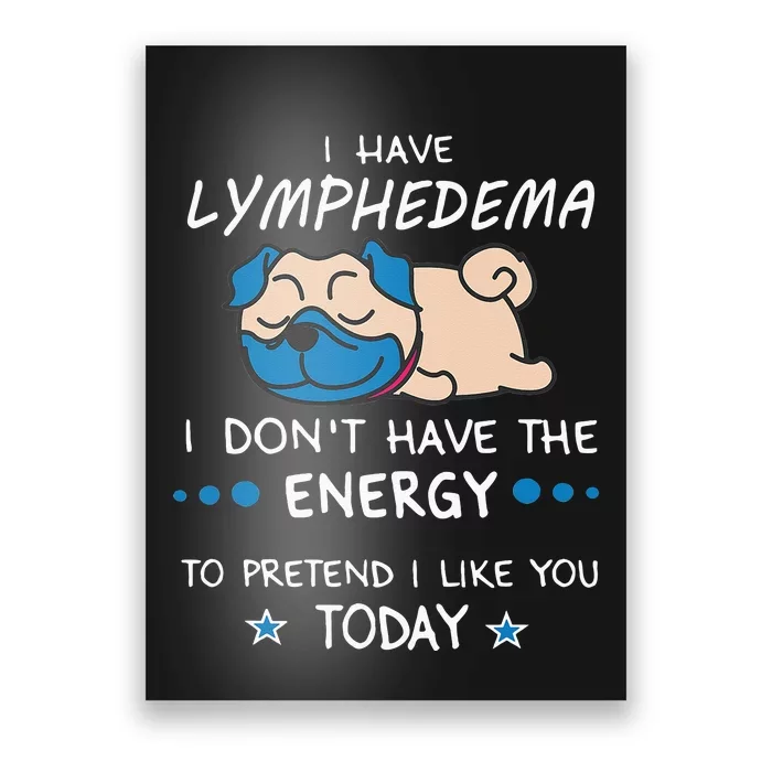 Funny Lymphedema Patients Awareness Lymphedema Warrior Poster