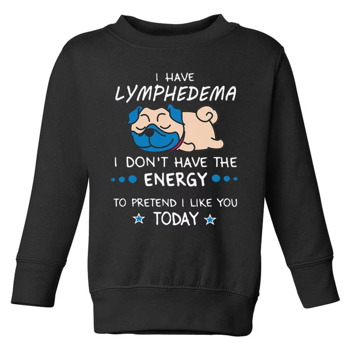 Funny Lymphedema Patients Awareness Lymphedema Warrior Toddler Sweatshirt