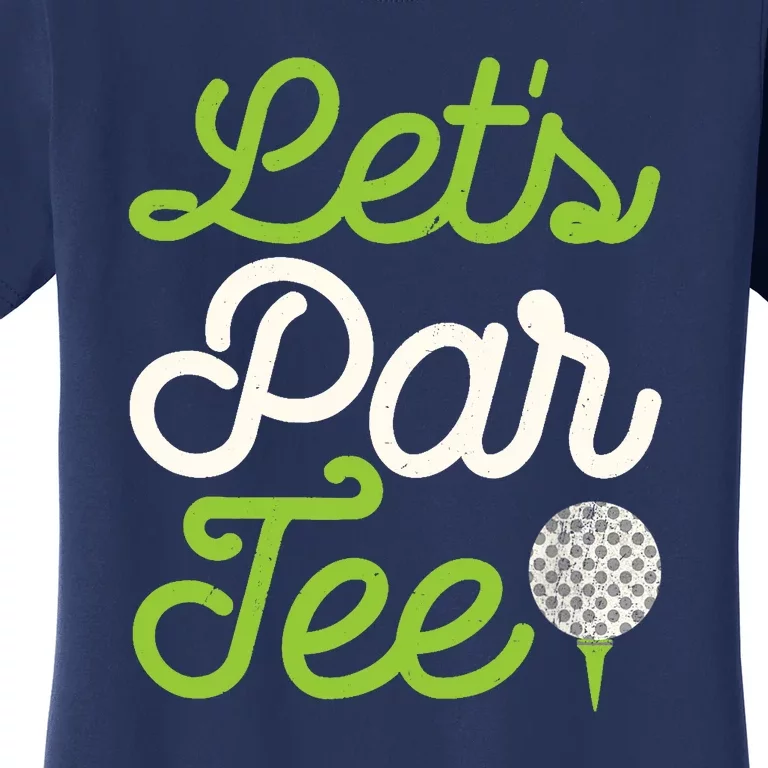 Funny Lets Par Golf Player Golfer Dad Papa Gift Women's T-Shirt