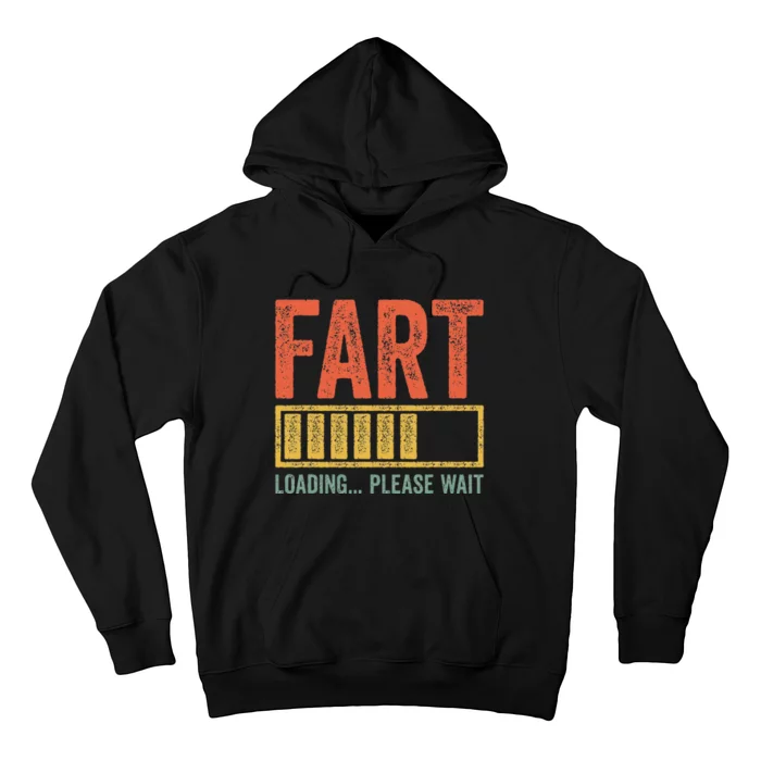 Fart Loading Please Wait Dad Joke Fathers Day Hoodie