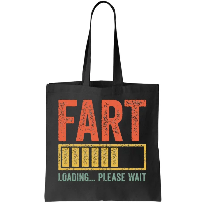 Fart Loading Please Wait Dad Joke Fathers Day Tote Bag