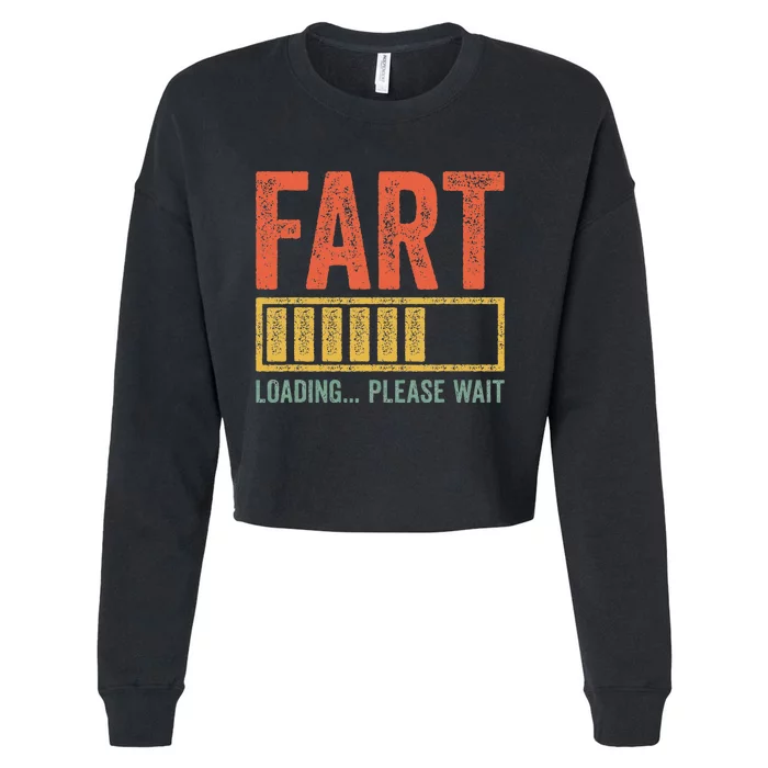 Fart Loading Please Wait Dad Joke Fathers Day Cropped Pullover Crew