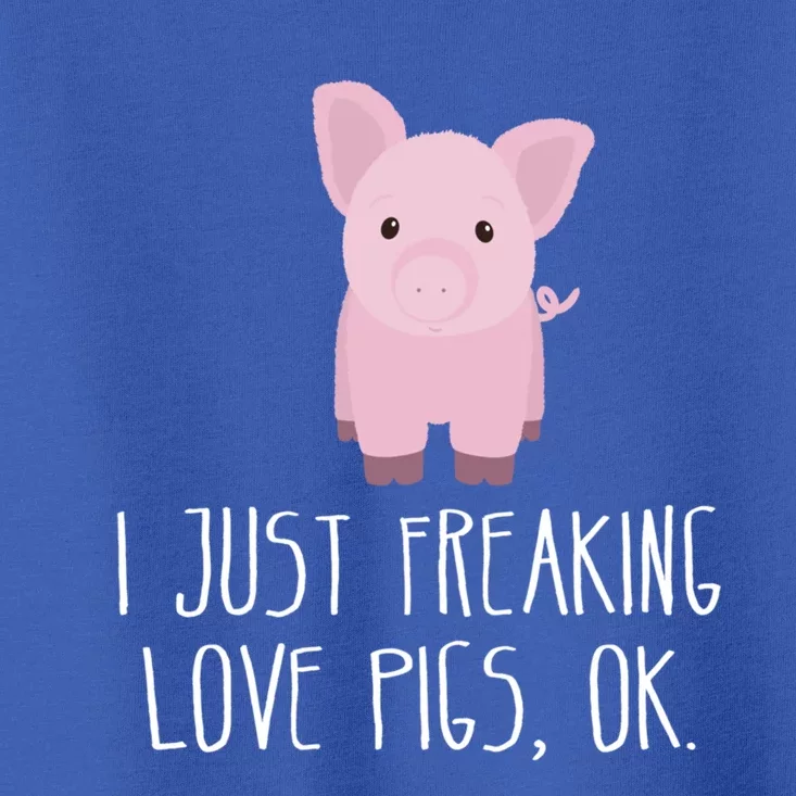 Freaking Love Pigs Gift Cute Pig Saying Gift Toddler T-Shirt