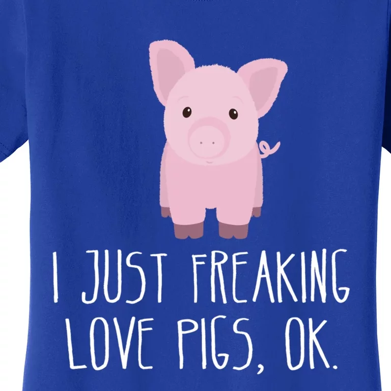 Freaking Love Pigs Gift Cute Pig Saying Gift Women's T-Shirt