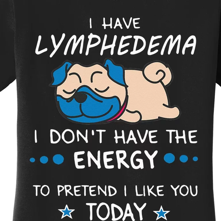 Funny Lymphedema Patients Awareness Lymphedema Warrior Women's T-Shirt