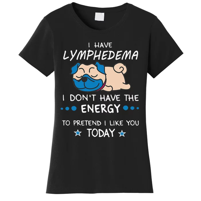 Funny Lymphedema Patients Awareness Lymphedema Warrior Women's T-Shirt