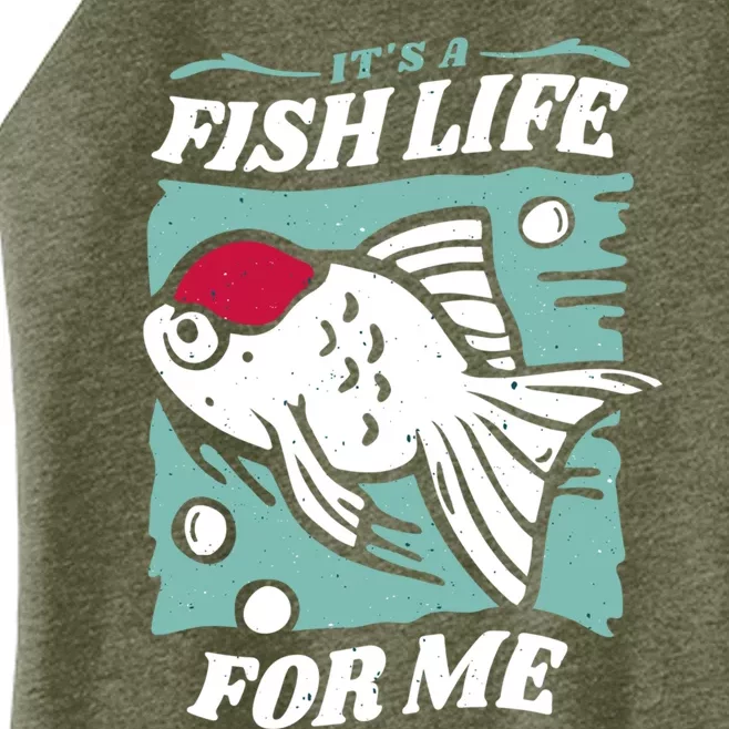 Fish Life Quotes Funny Gift Women’s Perfect Tri Rocker Tank