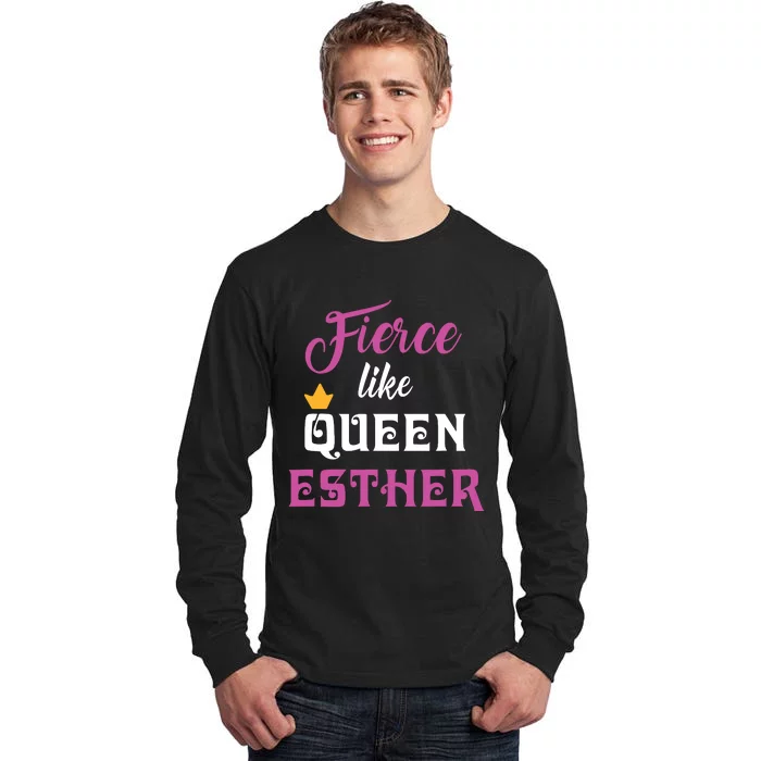 Fierce Like Queen Esther Purim Party Tall Long Sleeve T-Shirt