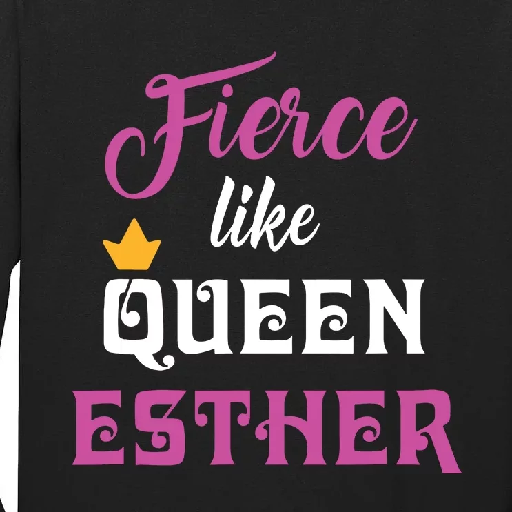 Fierce Like Queen Esther Purim Party Tall Long Sleeve T-Shirt