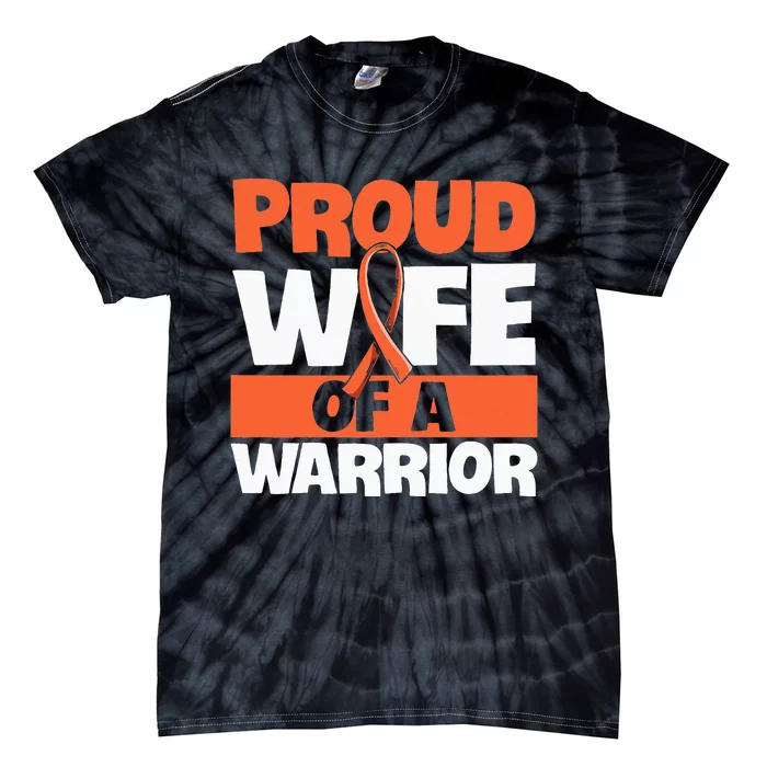 Fight Leukemia Quote for a Wife of a Leukemia Survivor Tie-Dye T-Shirt