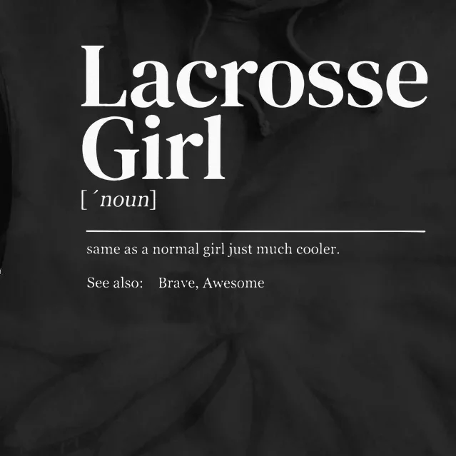 Funny Lacrosse quote definition woman Tie Dye Hoodie