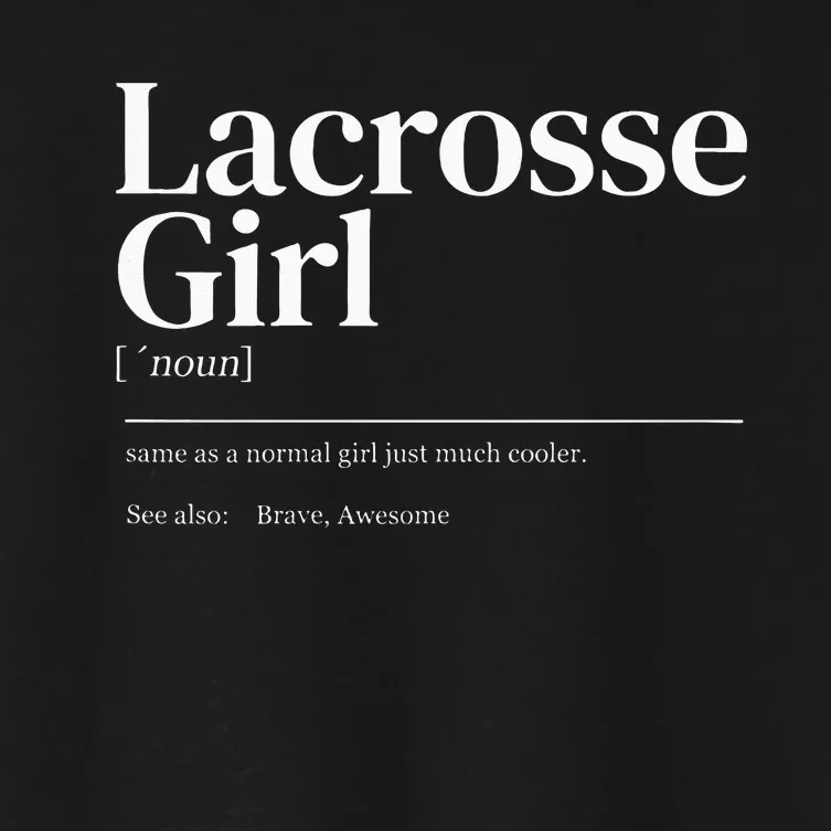 Funny Lacrosse quote definition woman Women's Crop Top Tee