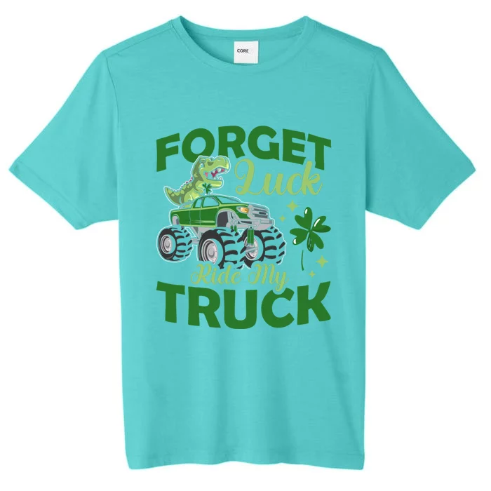 Forget Luck Ride My Truck Dinosaur St Patrick's Day Vibes Gift ChromaSoft Performance T-Shirt