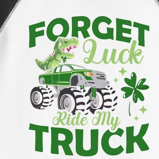 Forget Luck Ride My Truck Dinosaur St Patrick's Day Vibes Gift Toddler Fine Jersey T-Shirt