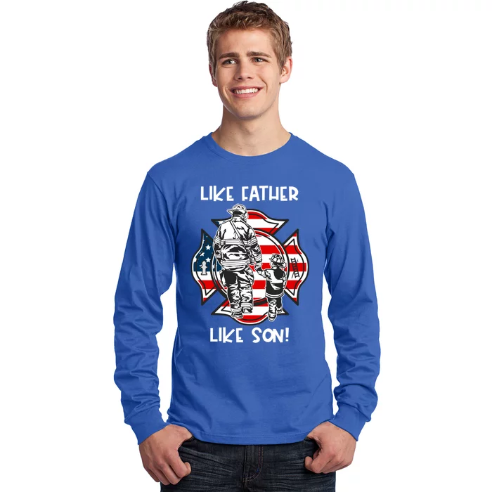 Father Like Son Firefighter Like Dad Fathers Day Us Great Gift Long Sleeve Shirt