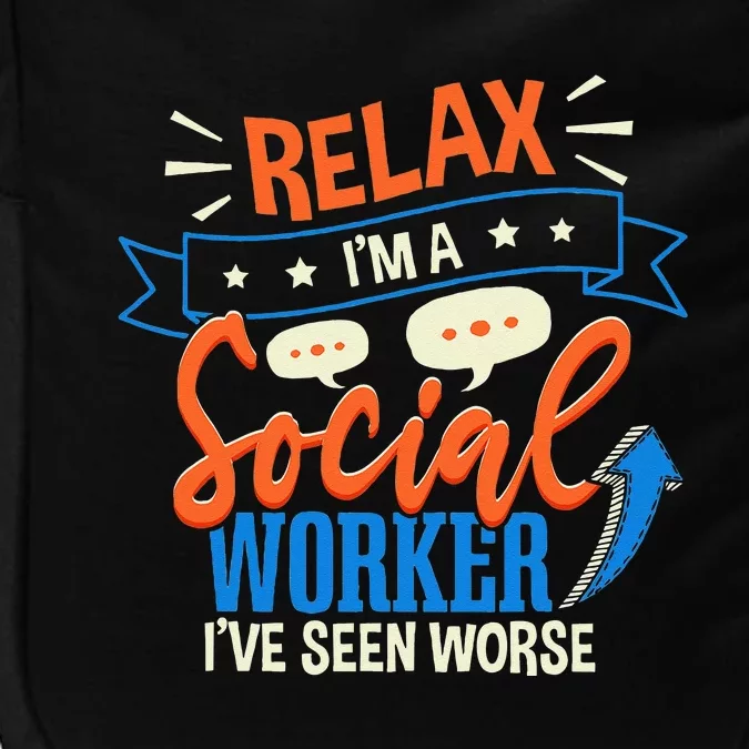 Funny LCSW Social Work Relax Im A Social Worker Impact Tech Backpack