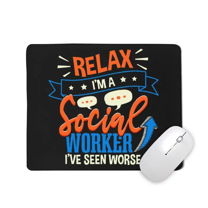 Funny LCSW Social Work Relax Im A Social Worker Mousepad