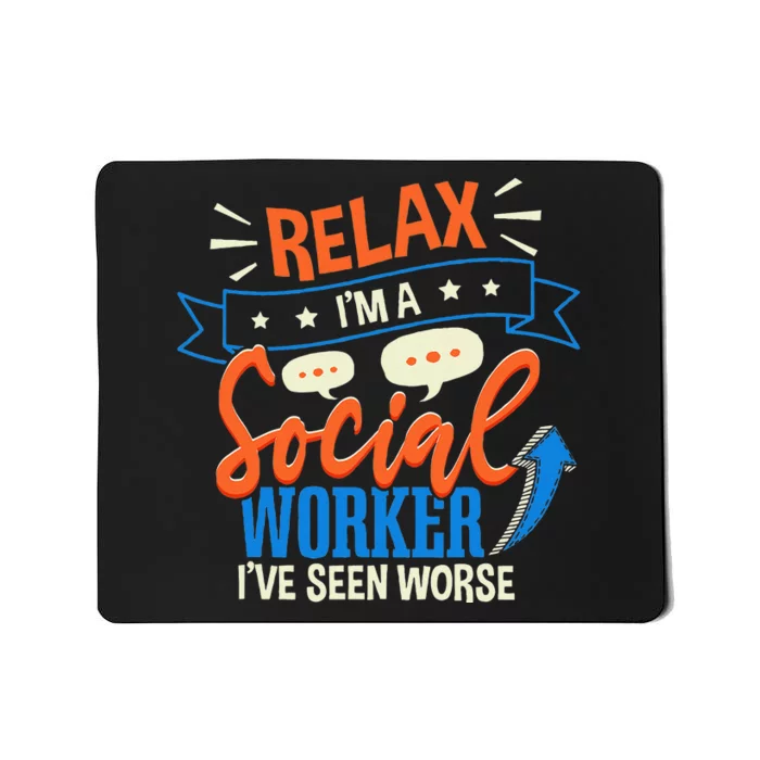 Funny LCSW Social Work Relax Im A Social Worker Mousepad