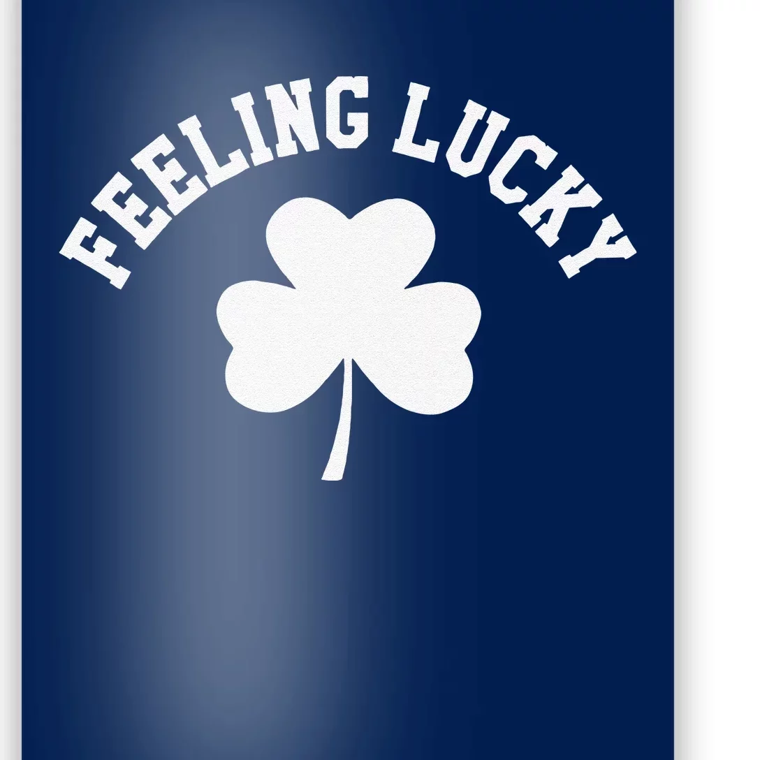 FEELING LUCKY Shamrock Clover Saint Patrick's Day Poster