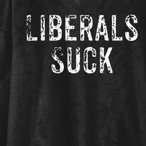 Funny Liberals Suck Republican Conservatives Cute Hooded Wearable Blanket